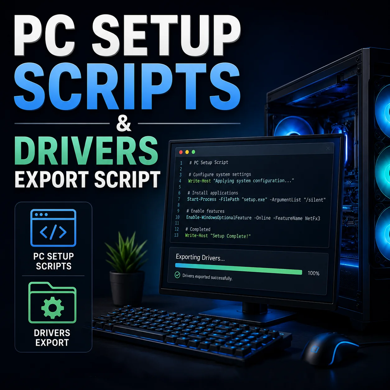 Pc setup and drivers export script